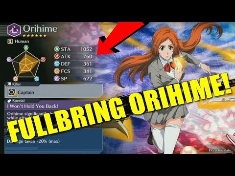 Orihime *LEAKED* By Klab! Fullbring Continuation! [Bleach Brave