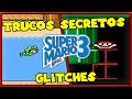 NES Super Mario Bros 3 - Trucos Secretos Y Glitches