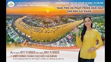 Trailer Ngày Hội du lịch “Văn hóa Chợ nổi Cái Răng” lần VII năm 2023