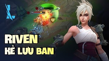 TÂM ĐIỂM TƯỚNG: RIVEN [HƯỚNG DẪN CHƠI RIVEN] | NCDT