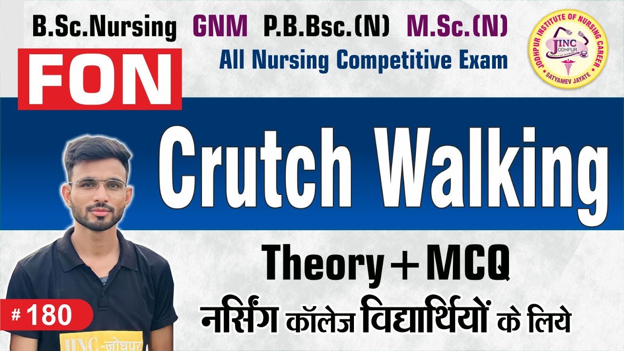 Crutch Walking | Theory+MCQ | B.Sc.N | GNM | P.B.Bsc.N | M.Sc.(N) #180 || By OP Sir