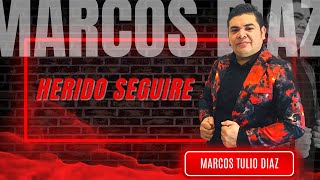 Marcos Tulio Días - Herido Seguiré chords