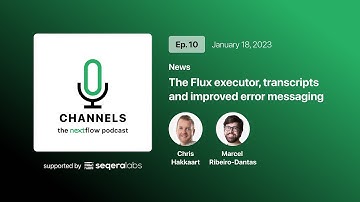 Episode 10: The Flux executor, bytesize transcripts and improved error messaging