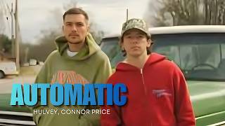 Hulvey & Connor Price – AUTOMATIC (Lyrics Video) ⚡ No Brakes