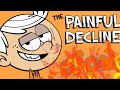 The PAINFUL Decline Of The Loud House 