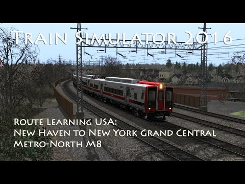 Train Simulator 2016 - Route Learning USA: New Haven to New York Grand Central (Metro-North M8)