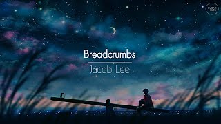 [한글번역] Jacob Lee - Breadcrumbs