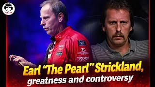 The Story of The Pearl Earl Strickland | Fire, Fury, Greatness