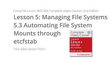 Automating File System Mounts through etc/fstab - CompTIA Linux+ XK0-004 Video Course, 2nd Edition