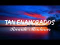 Ricardo Montaner - Tan Enamorados (Letra)