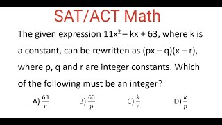 Finding INTEGER Expression From 11x^2 - kx + 63 Rewritten As (px - q)(x - r)