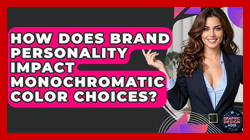 How Does Brand Personality Impact Monochromatic Color Choices? - Graphic Design Nerd