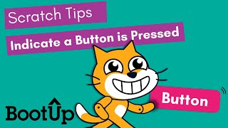 Scratch Tips - Indicate a Button is Pressed