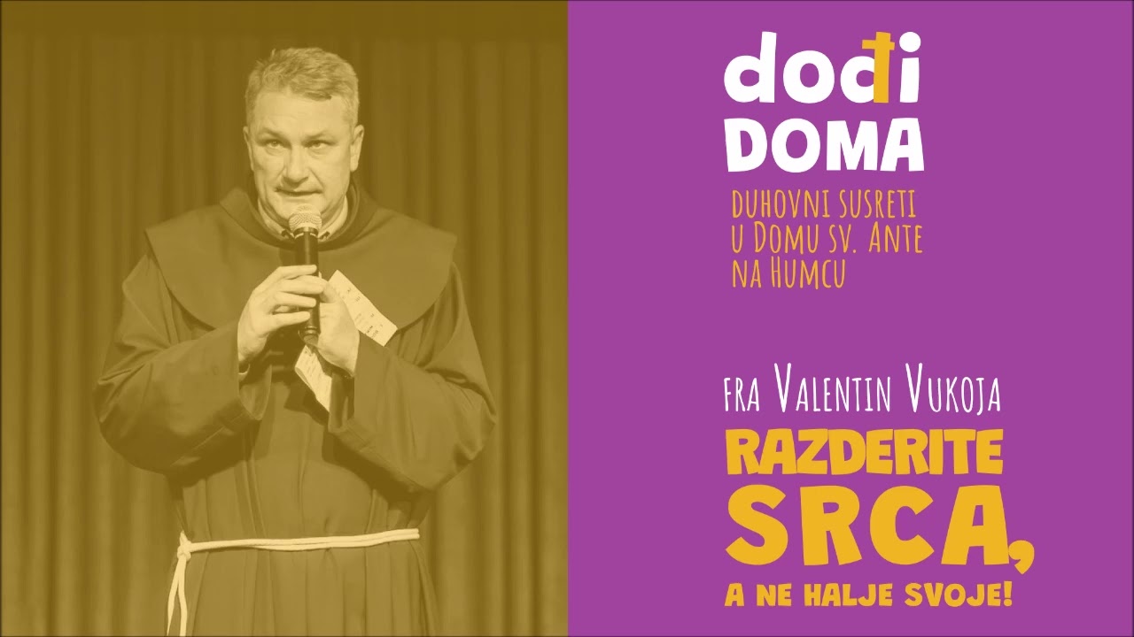 Fra Valentin Vukoja - Razderite svoja srca, a ne halje svoje!