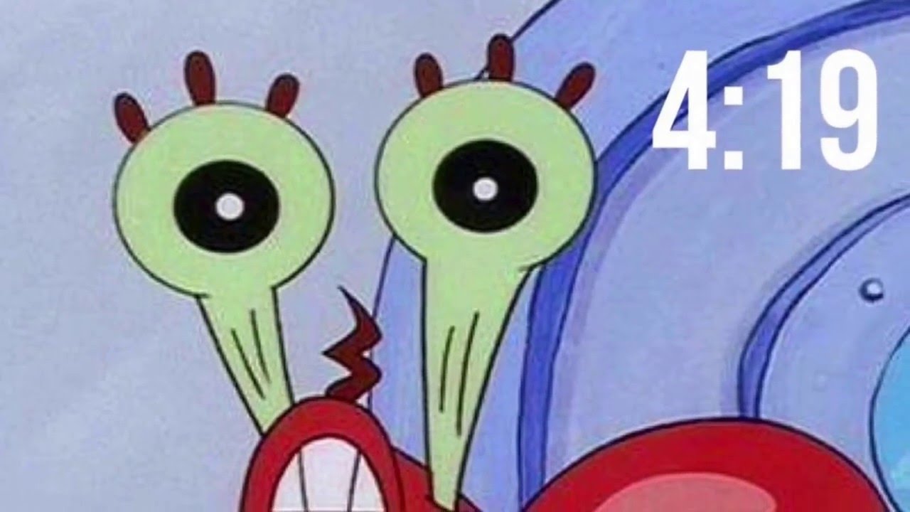 Can You Feel Me Now Mr Krabs