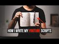 How I write scripts for my YouTube videos | My script writing workflow