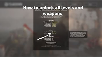 How to unlock all weapons and levels in  teardown