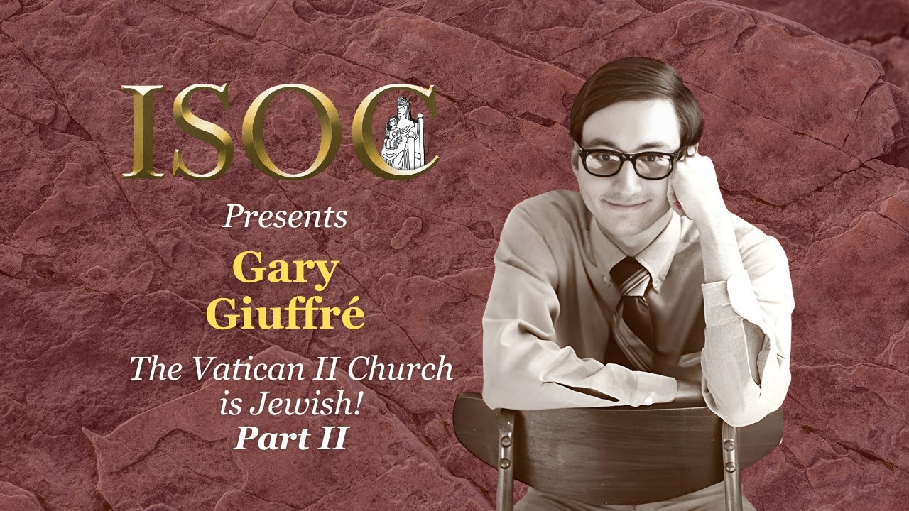 Gary Giuffré: "The Vatican II Church is Jewish!" Part II - Restoring Tradition Podcast Ep. 3