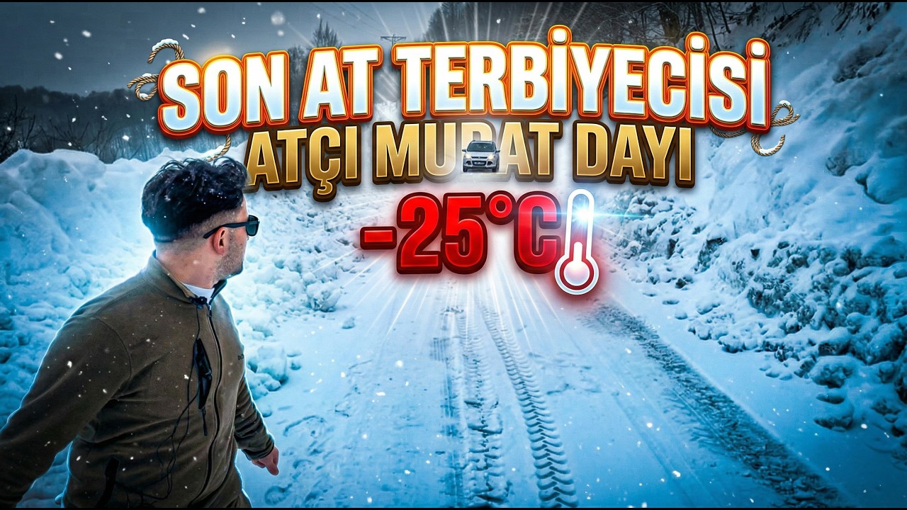 -25 Derecede Dağ Köyüne Yolculuk: Yaşayan Son At Terbiyecisi