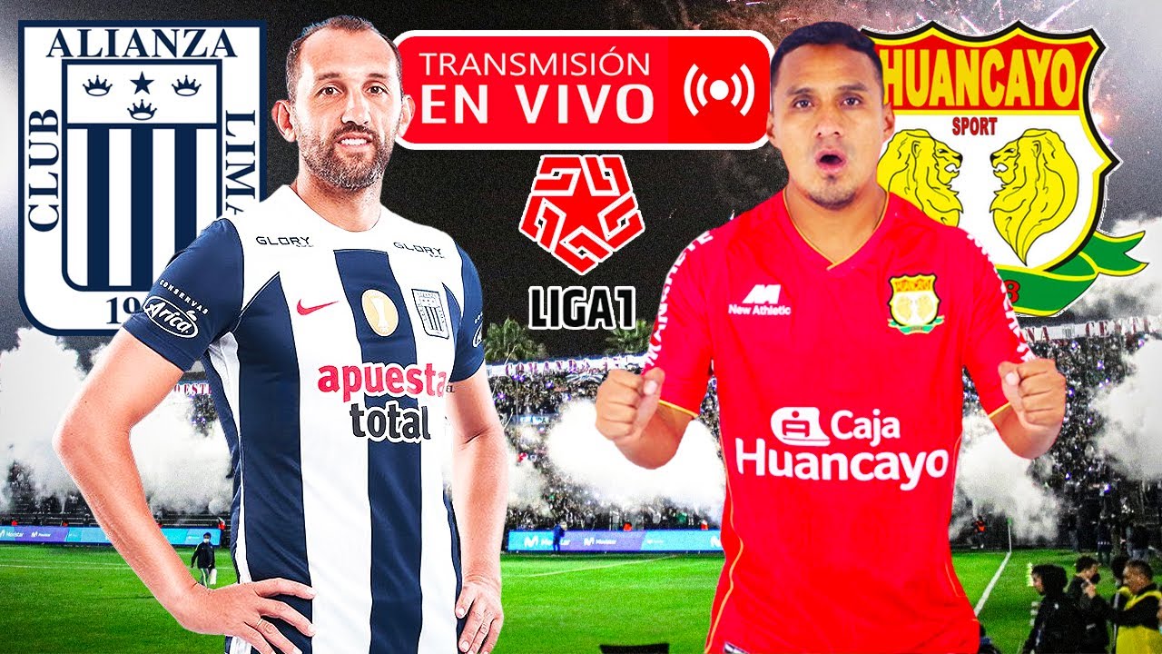 ALIANZA LIMA vs SPORT HUANCAYO 🔴 EN VIVO desde por la fecha 9 del ...