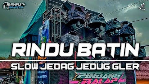 DJ RINDU BATIN SLOW JEDAG JEDUG - BAYU REMIXER