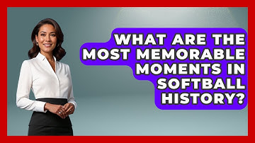 What Are the Most Memorable Moments in Softball History? | Softball Basics and Beyond News