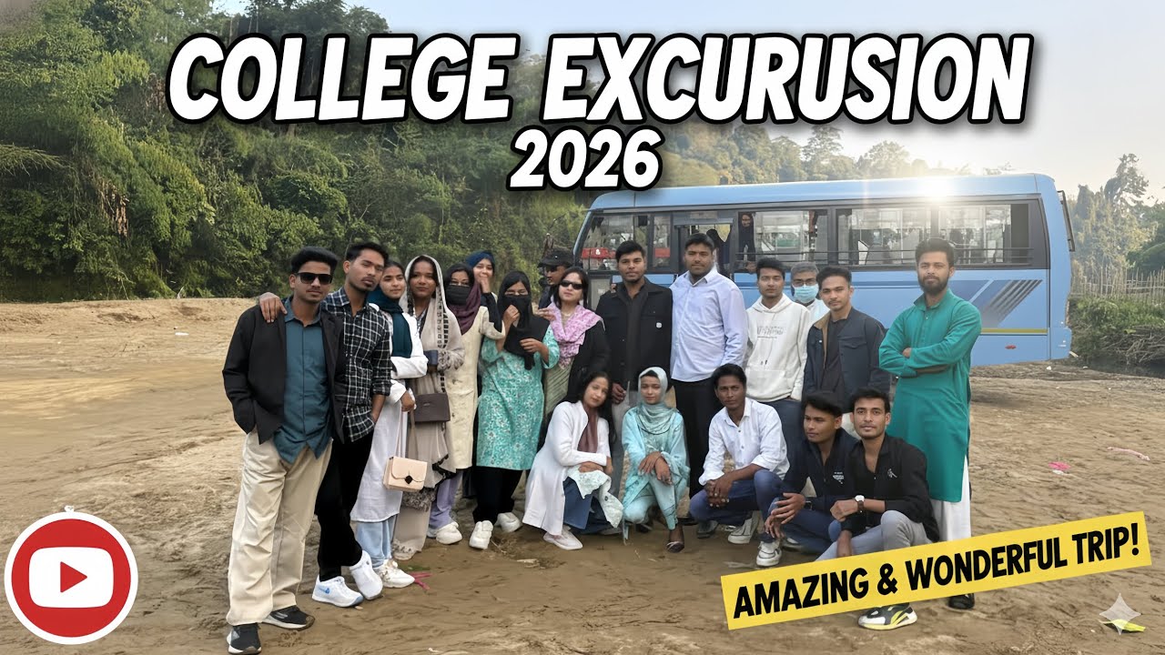 University Excursion College Excursion 2026 || Vlog Video || Mr Tarif || New Vlog 2026 ...