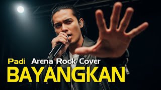 BAYANGKAN • PADI • ROCK ARENA COVER By Waisya Records