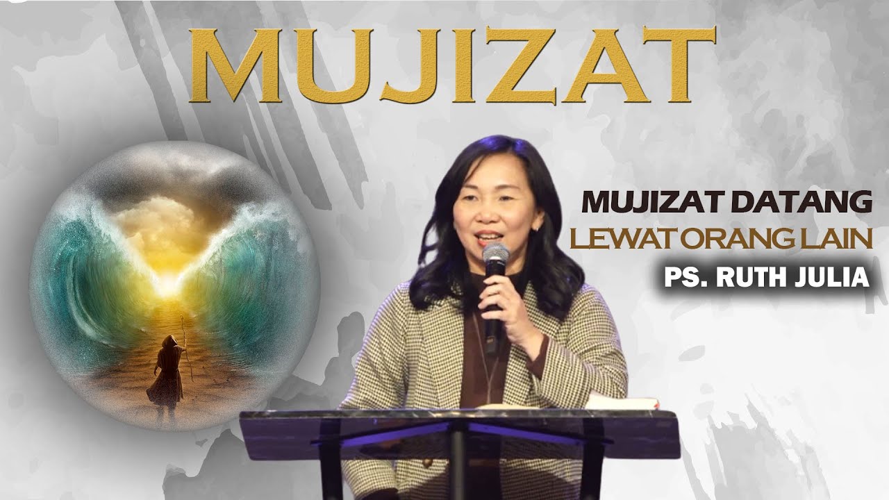 Mujizat Datang Lewat Orang Lain - Ps. Ruth Julia