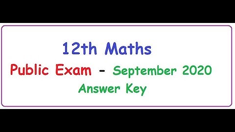 12th Maths Public Exam (September 2020) - Answer Key