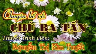 Chuyện kể về: CHÚ BA TẤN