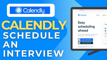 How To Schedule An Interview On Calendly In 2025! Guide