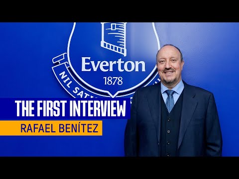 RAFAEL BENITEZ: FIRST INTERVIEW AS EVERTON MANAGER