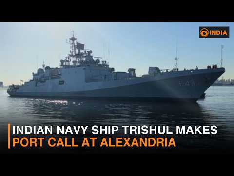 INS Trishul Strengthens India-Egypt Naval Cooperation