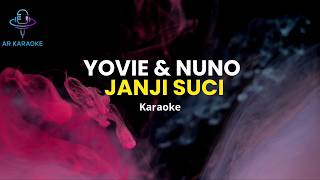 Janji Suci - Yovie \u0026 Nuno (Karaoke)
