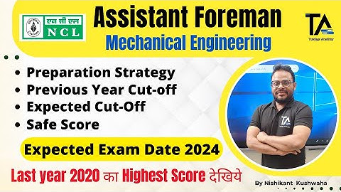 NCL Assistant Foreman Mechanical Preparation Strategy, Expected Cut-off by Nishikant Kushwaha