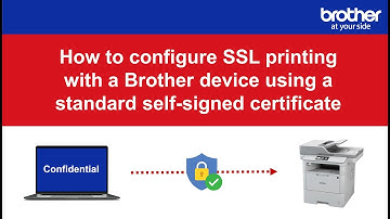 How to configure SSL printing with a Brother device using a standard self-signed certificate