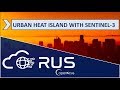 RUS Webinar: Urban Heat Island with Sentinel-3 - LAND09