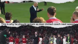 This is why Manchester United fans what him to stay! Must watch | Erik Ten Hag
