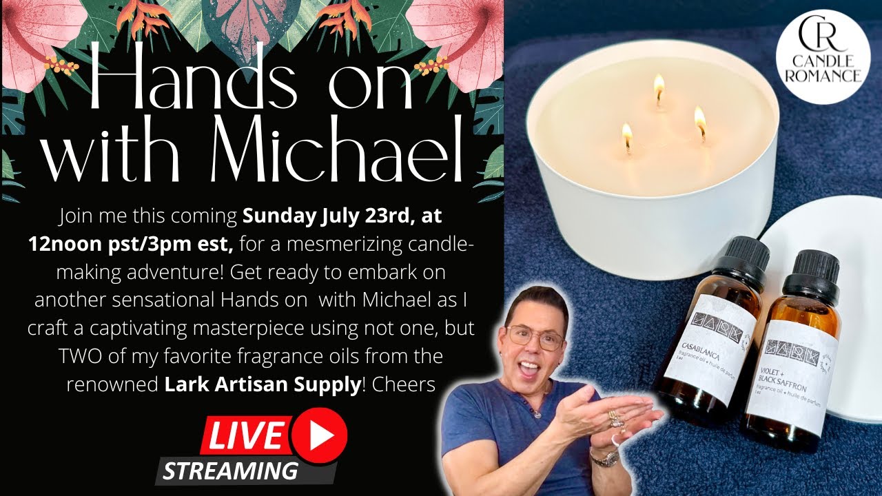 HANDS ON WITH MICHAEL: MAKING A CANDLE USING LARK FRAGRANCE OILS