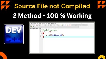 Source File Not Compiled IN Dev C++ | How to Resolve the Issue | 2 method to fix Dev C++ Issue |