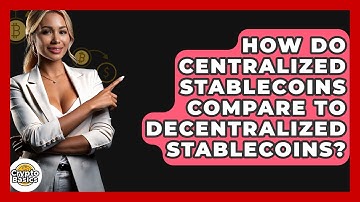 How Do Centralized Stablecoins Compare To Decentralized Stablecoins? - CryptoBasics360.com