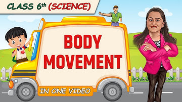 Body Movement || Full Chapter in 1 Video || Class 6th Science || Champs Batch