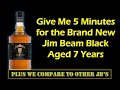 Give me 5 minutes for the jim beam black aged 7 years an under 30 bourbon that will surprise you