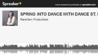 SPRING INTO DANCE WITH DANCE ST. LOUIS (made with Spreaker)