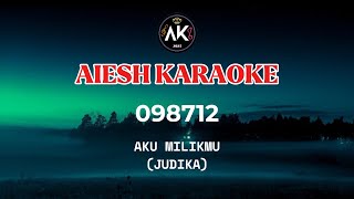 AKU MILIKMU - JUDIKA (KARAOKE TANPA VOKAL) (098712)