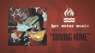 Watch Hot Water Music Driving Home video