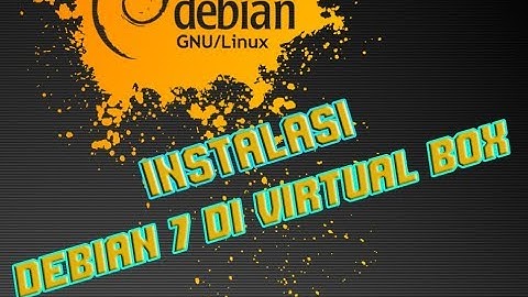 Instalasi Debian 7 di VirtualBox