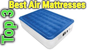 Top 3 Best Air Mattresses In 2023 Top 3 Best Air Mattresses In 2023