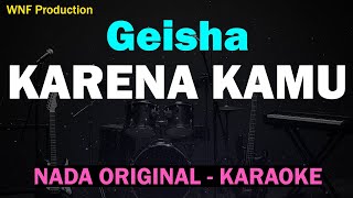 Geisha Karena Kamu Karaoke Cewek, Original Key   Lirik Berjalan